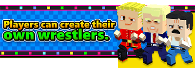 Players can create their own wrestlers.